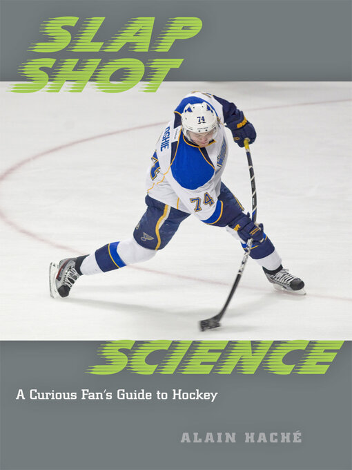 Title details for Slap Shot Science by Alain Haché - Available